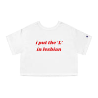 I Put the L In Lesbian