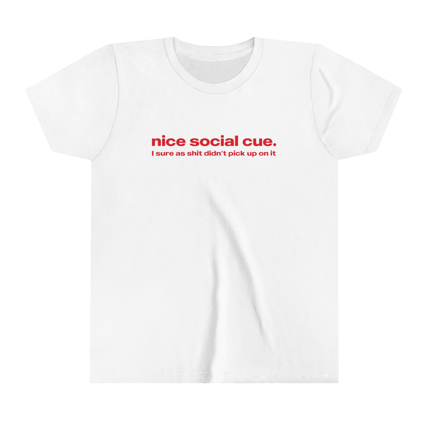 Nice social cue. I sure as shit didn't pick up on it