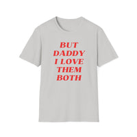 But Daddy I Love Them Both