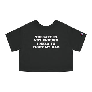 Therapy Is Not Enough I Need To Fight My Dad