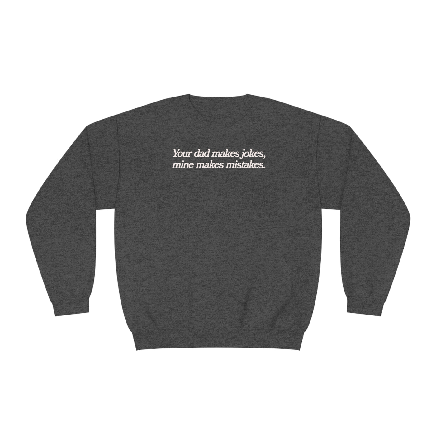 Your Dad Makes Jokes, Mine Makes Mistakes