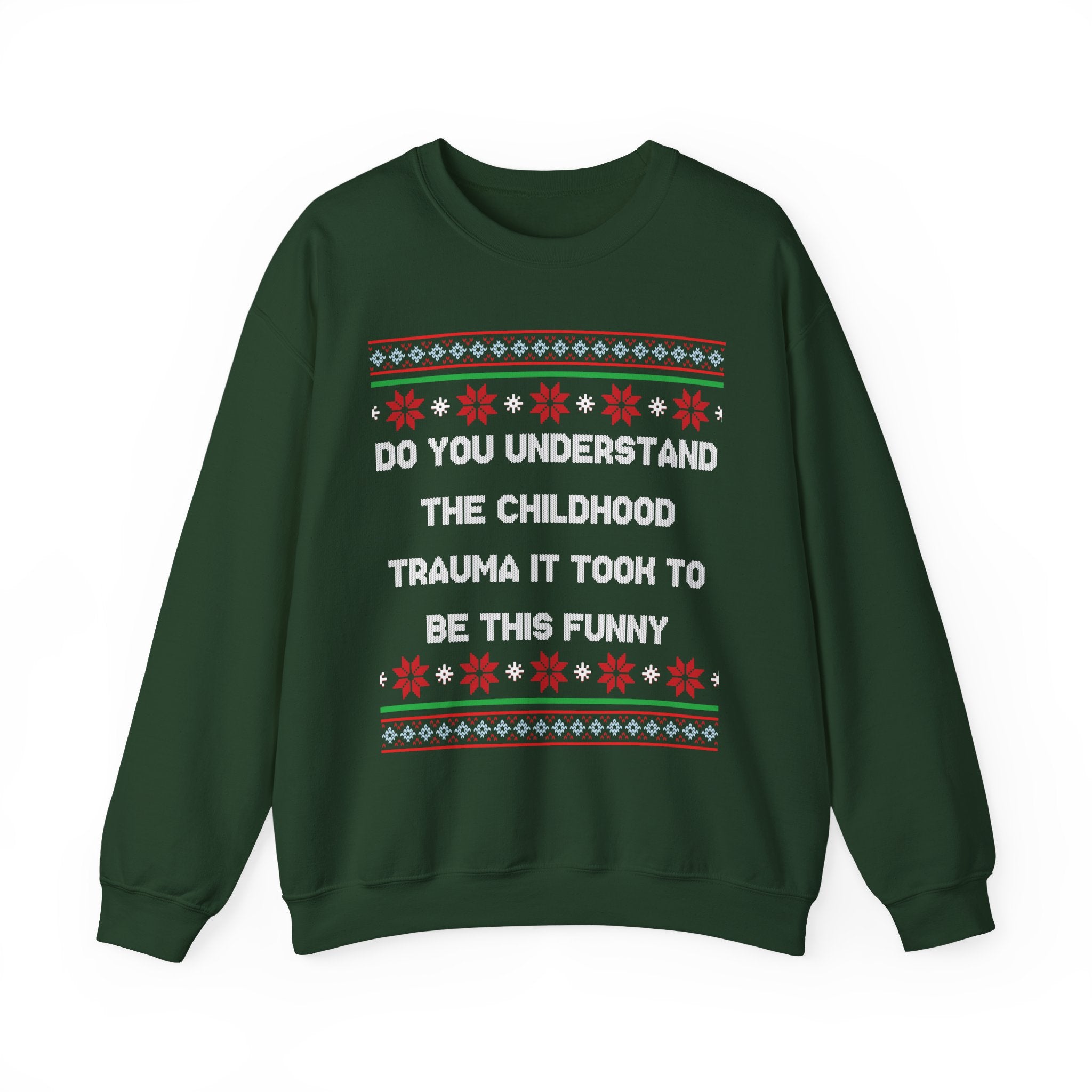 Do You Understand The Childhood Trauma It Took To Be This Funny -Ugly Sweater