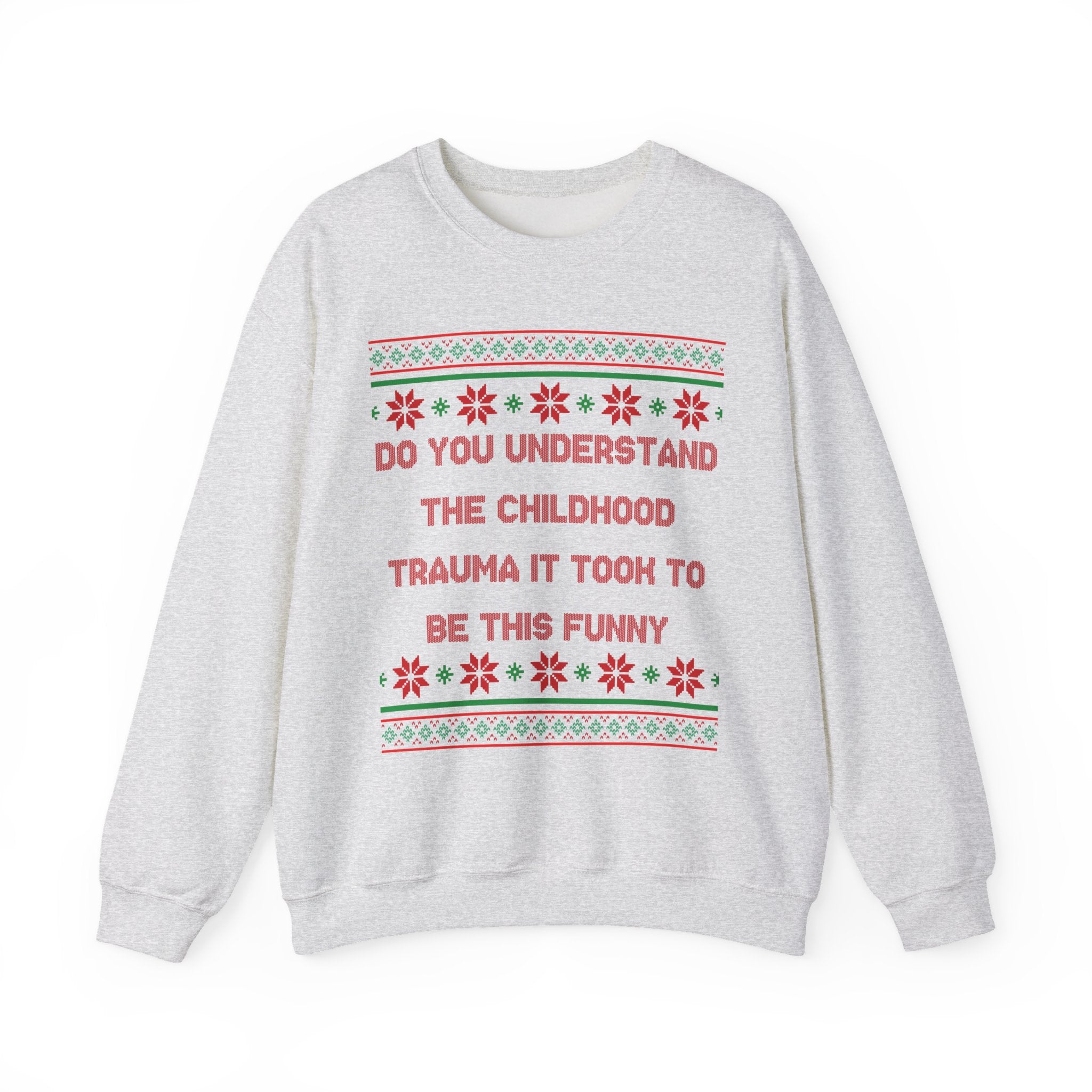 Do You Understand The Childhood Trauma It Took To Be This Funny -Ugly Sweater
