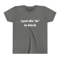 I Put The Bi In Bitch