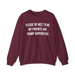 Please Be Nice To Me My Parents Are Trump Supporters