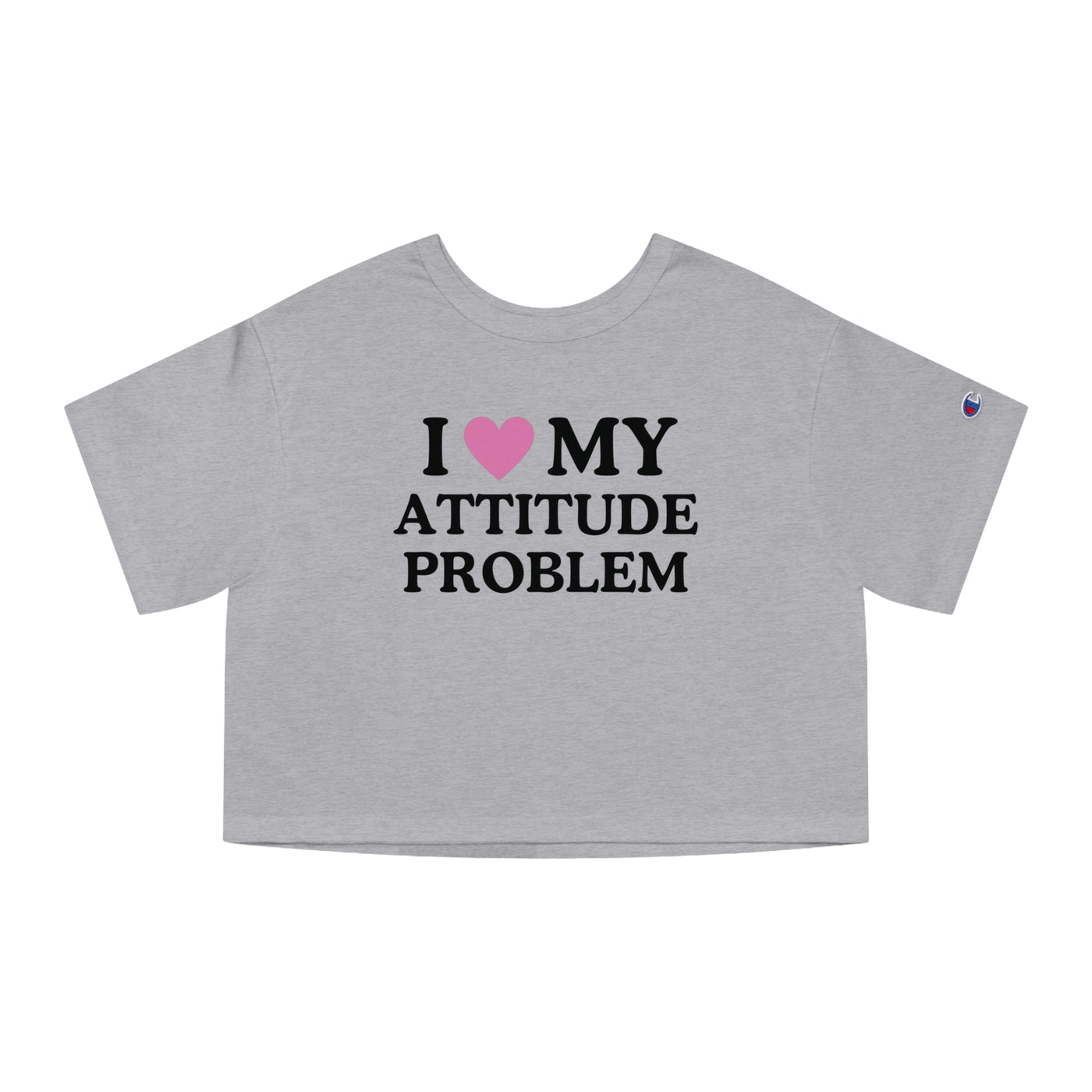 I Love My Attitude Problem
