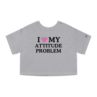 I Love My Attitude Problem