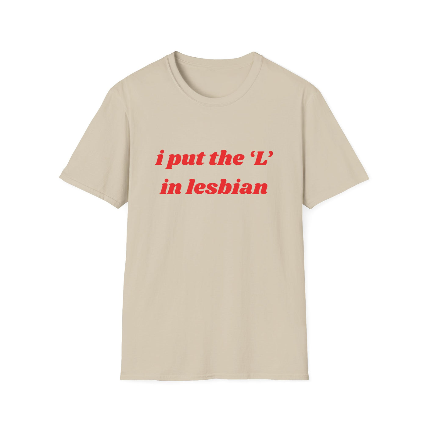 I Put the L In Lesbian