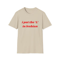 I Put the L In Lesbian