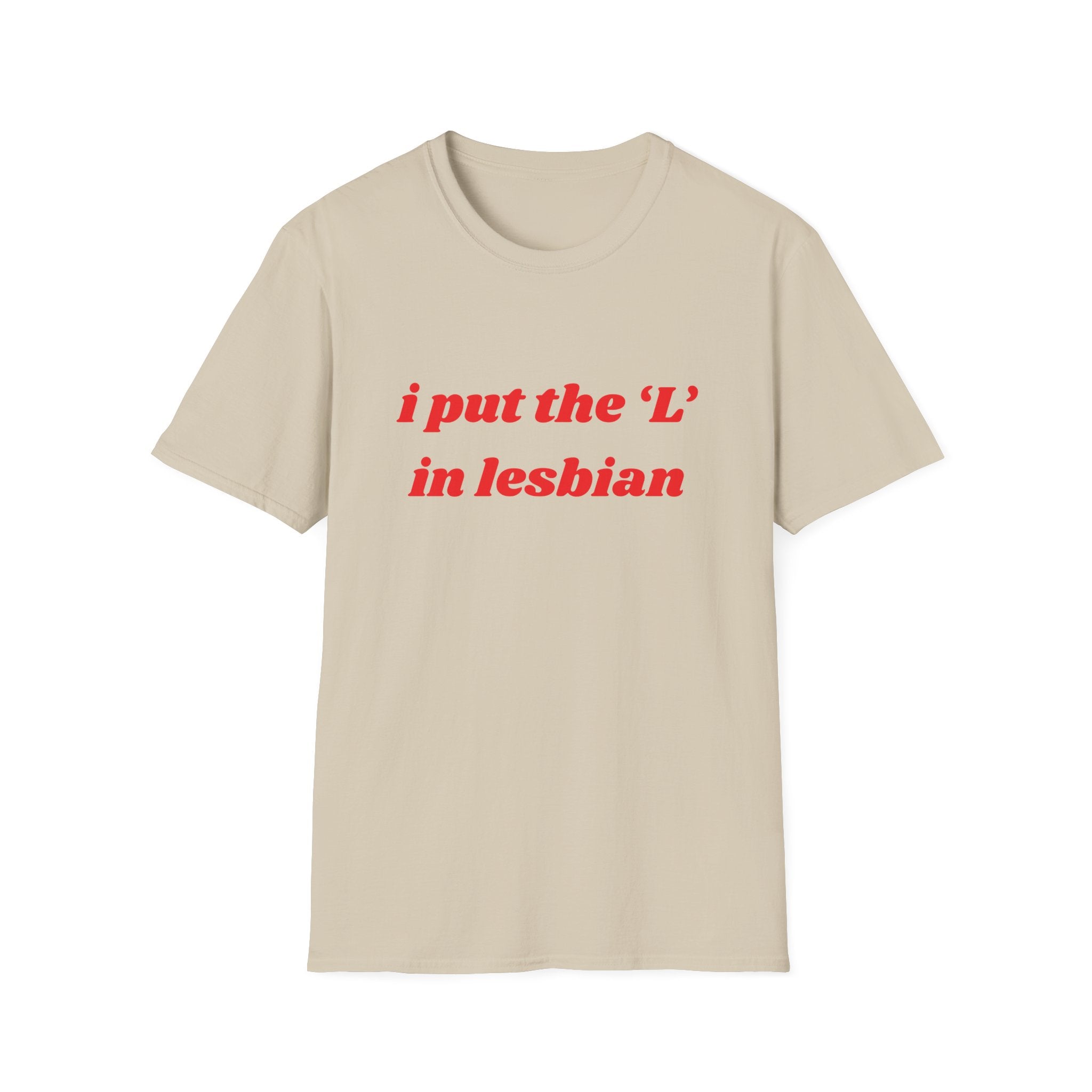 I Put the L In Lesbian