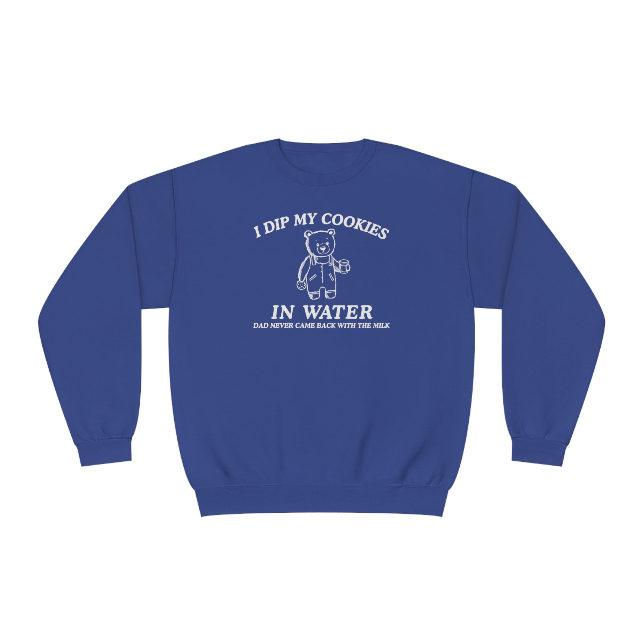 I Dip My Cookies In Water