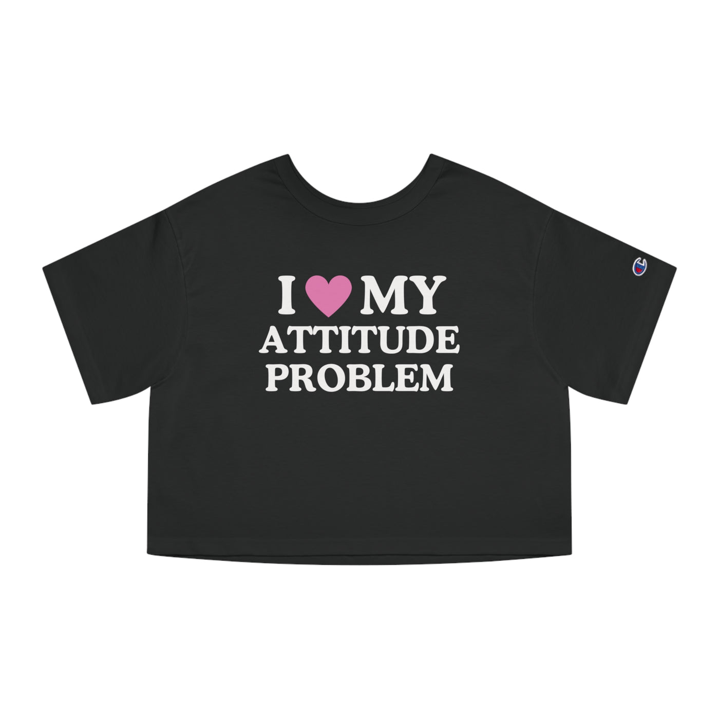 I Love My Attitude Problem