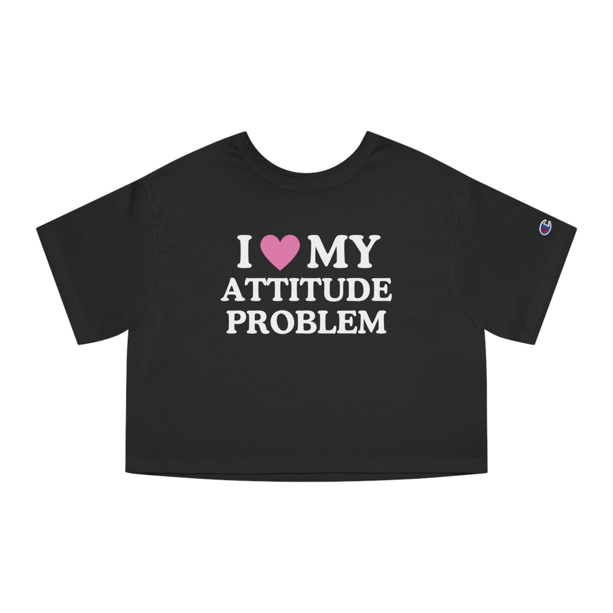 I Love My Attitude Problem