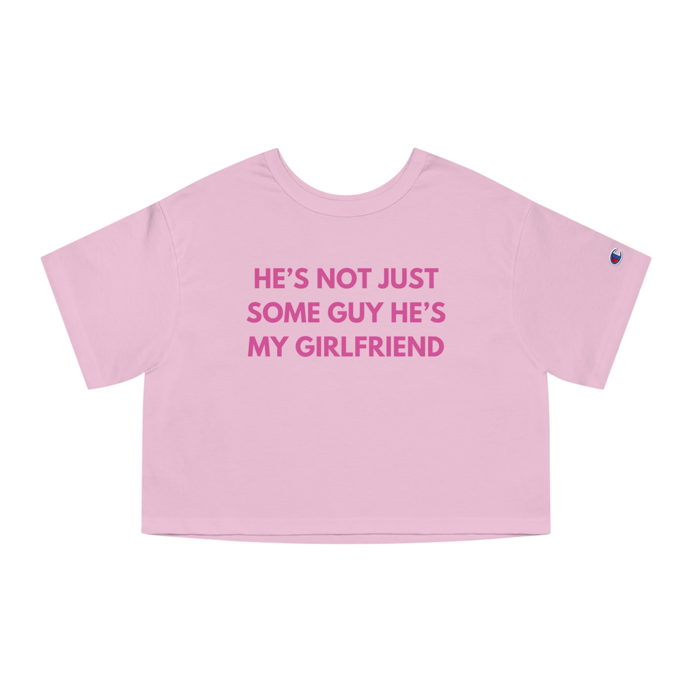 He's Not Just Some Guy He's My Girlfriend