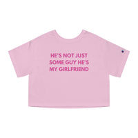 He's Not Just Some Guy He's My Girlfriend