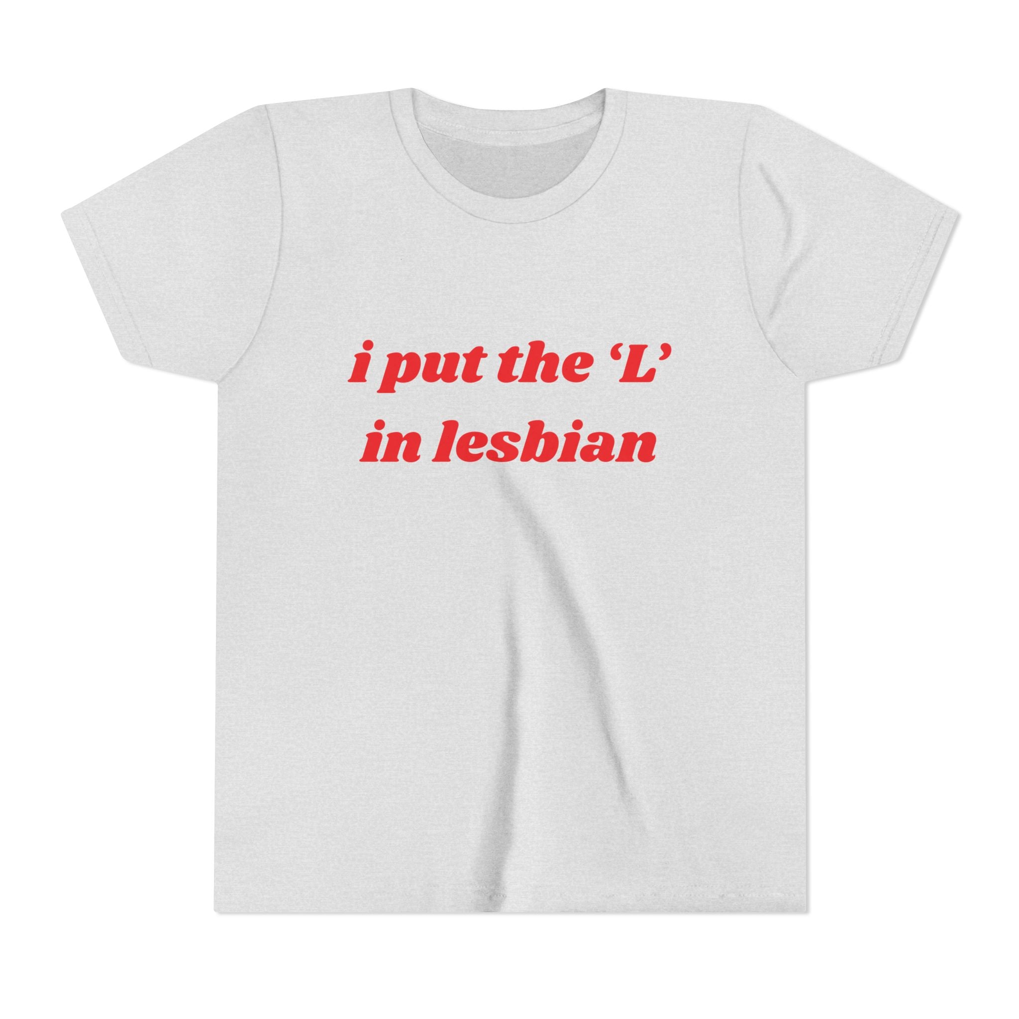 I Put the L In Lesbian