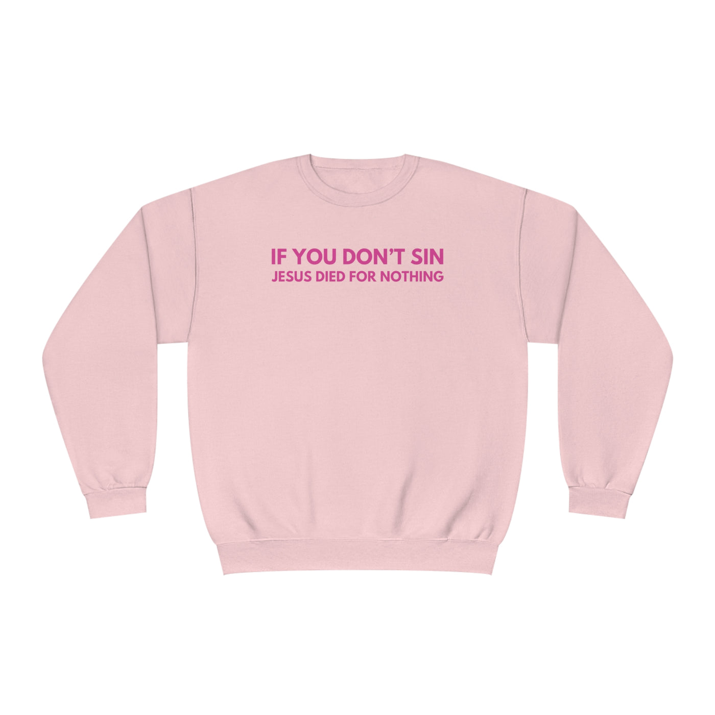 If You Don't Sin Jesus Died For Nothing