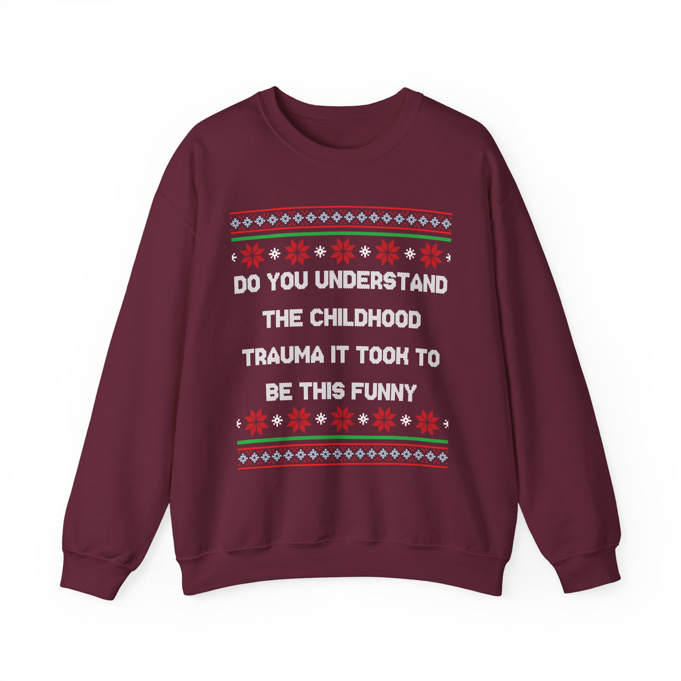 Do You Understand The Childhood Trauma It Took To Be This Funny -Ugly Sweater