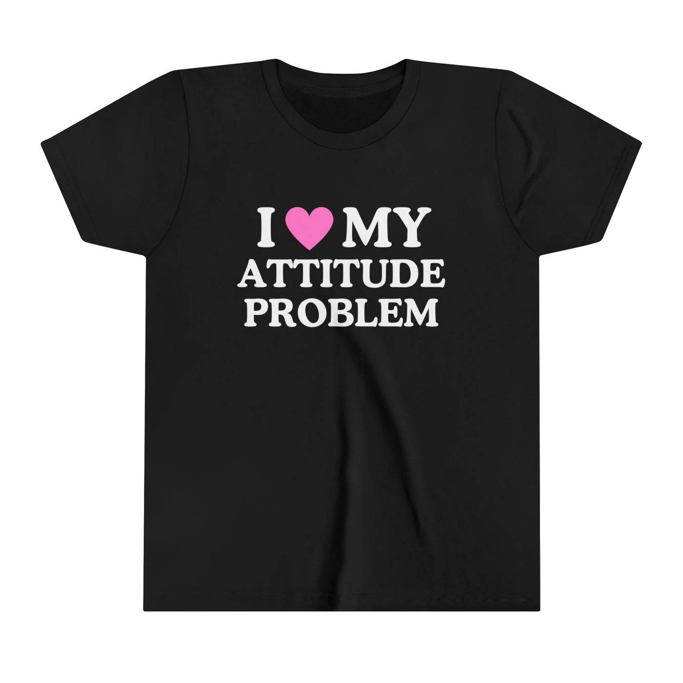 I Love My Attitude Problem