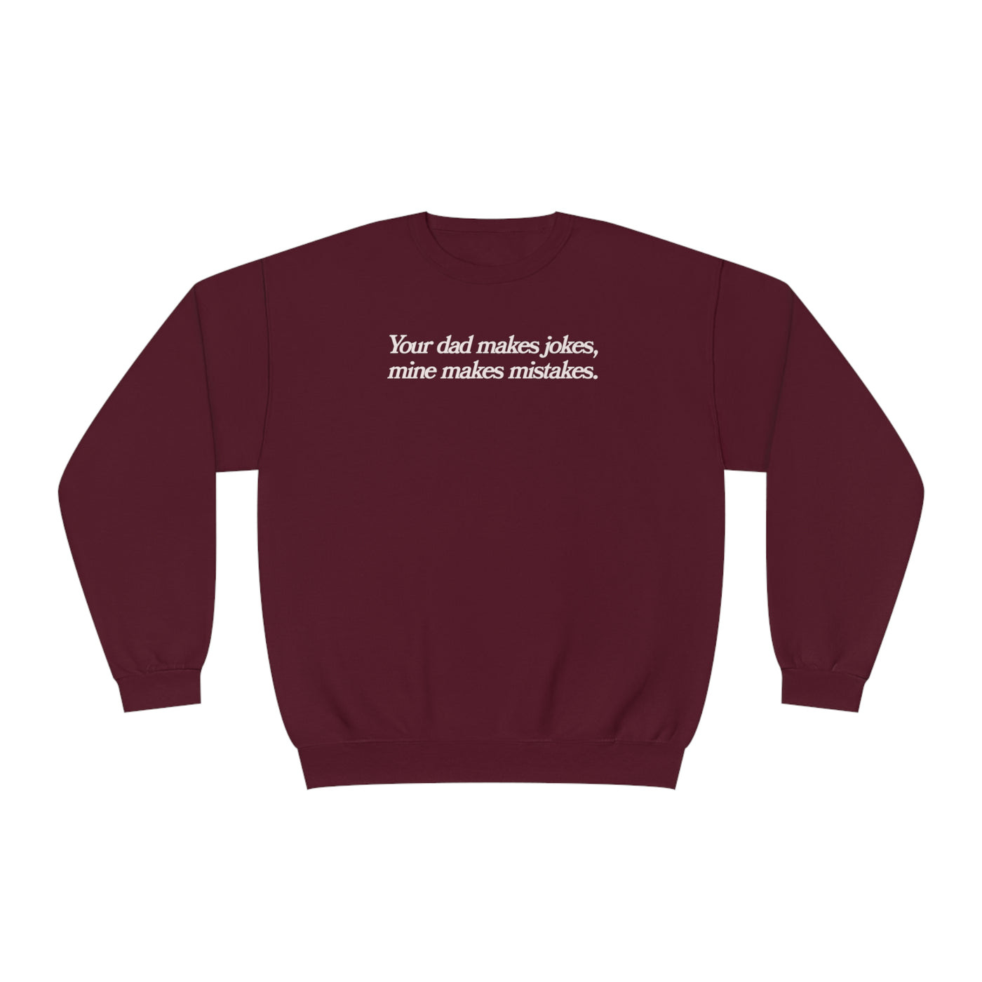 Your Dad Makes Jokes, Mine Makes Mistakes