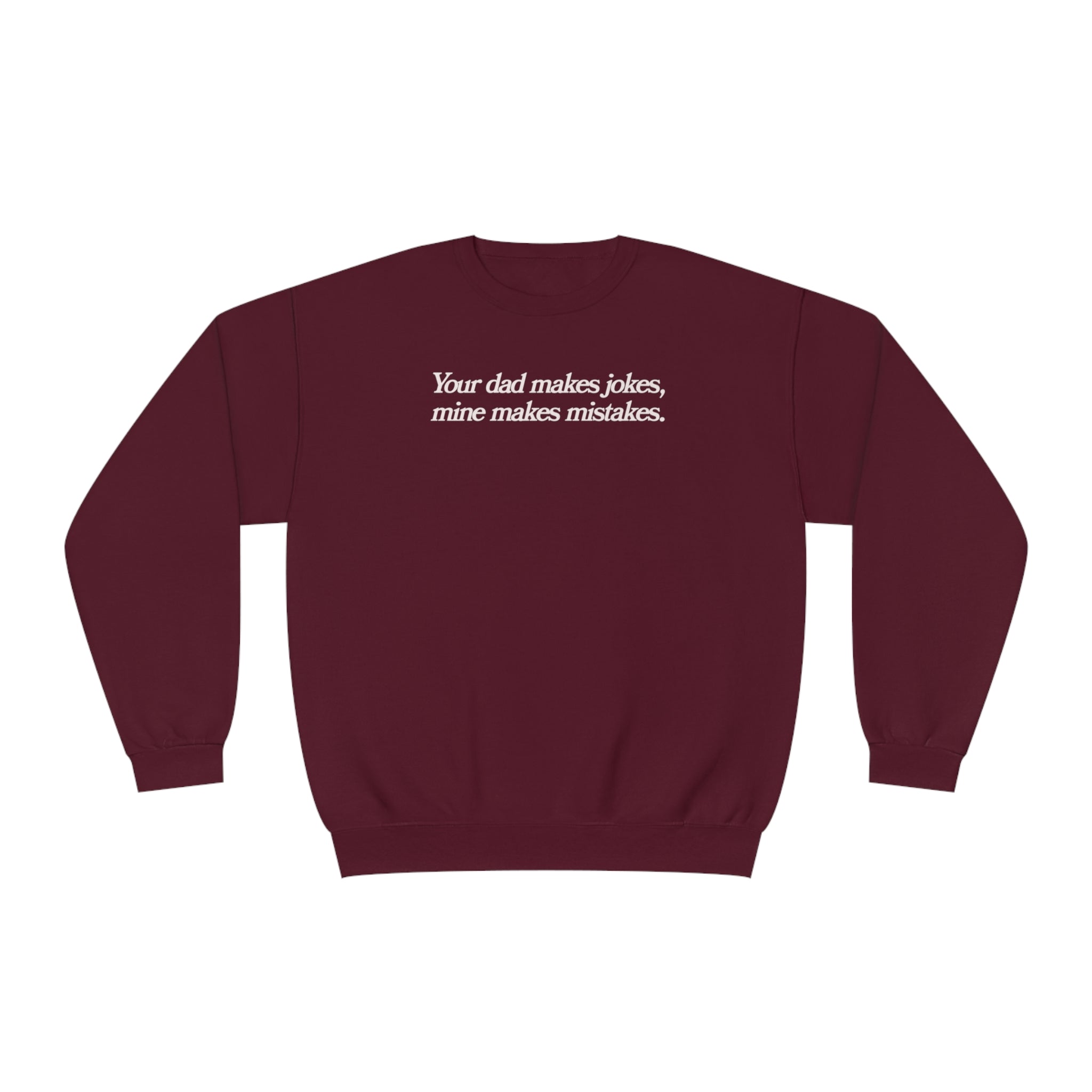 Your Dad Makes Jokes, Mine Makes Mistakes