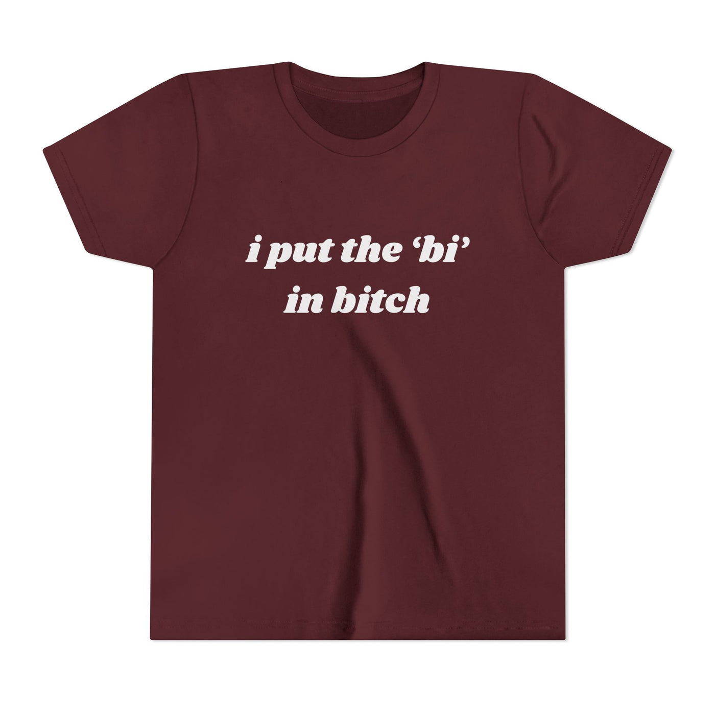 I Put The Bi In Bitch