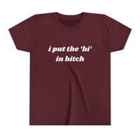 I Put The Bi In Bitch