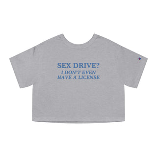 Sex Drive? I Don't Even Have A License