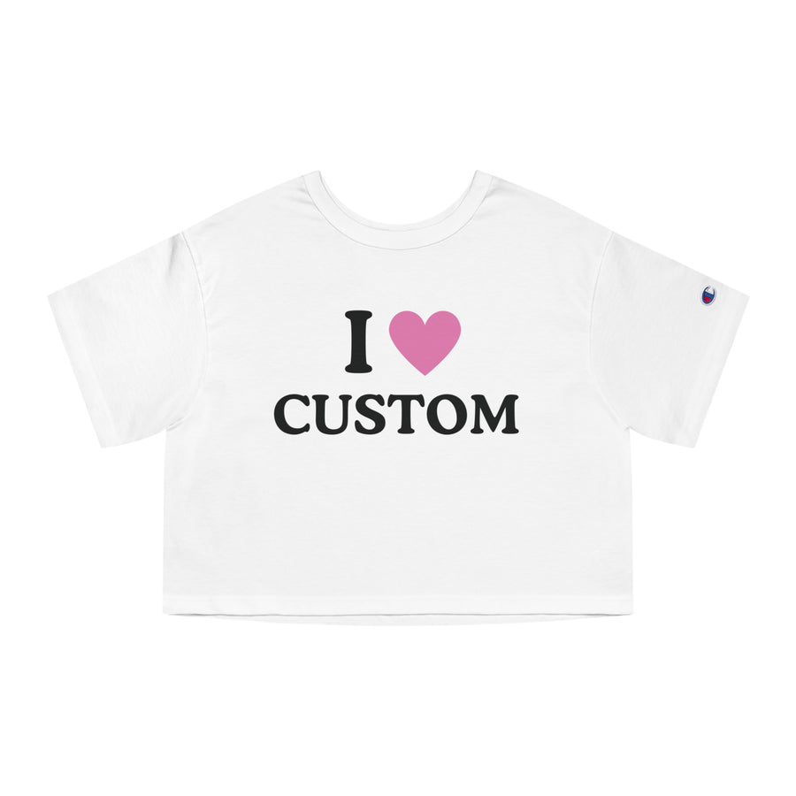 Custom Your Text - I ❤️