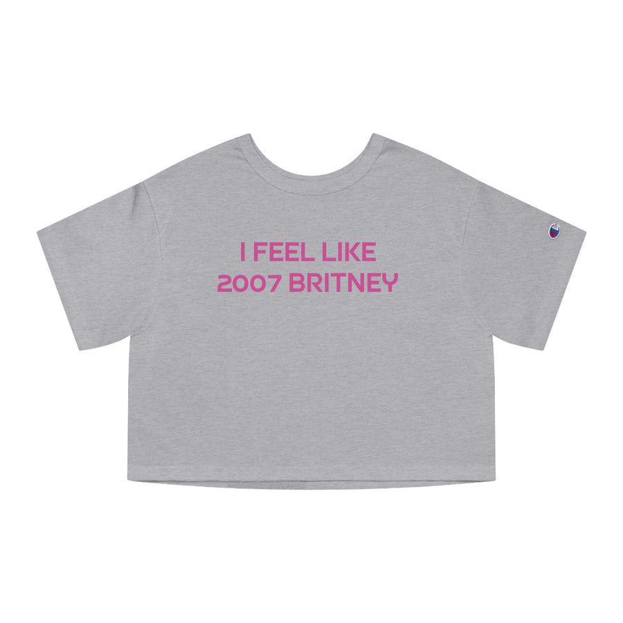 I Feel Like 2007 Britney