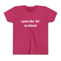I Put The Bi In Bitch
