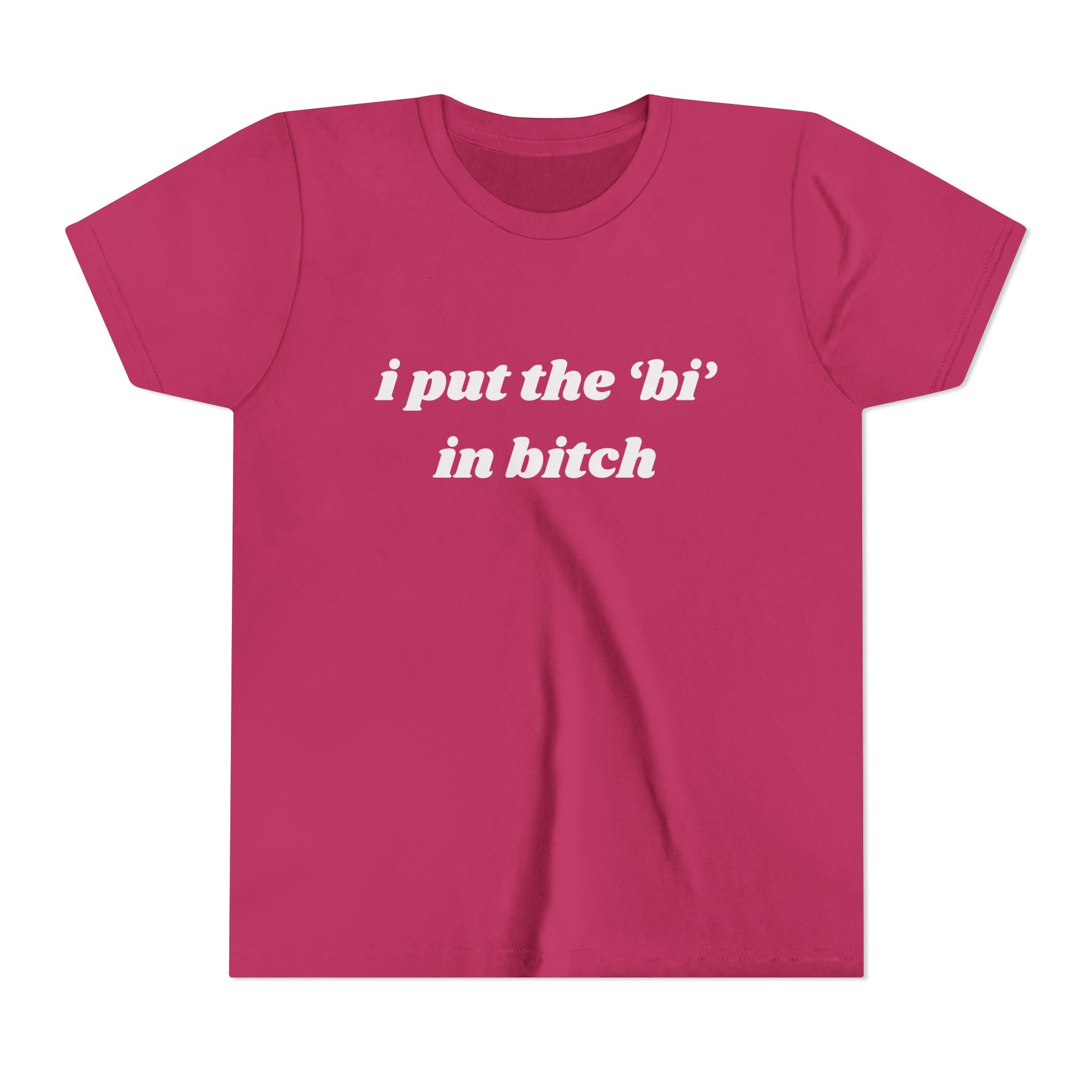 I Put The Bi In Bitch