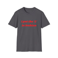I Put the L In Lesbian