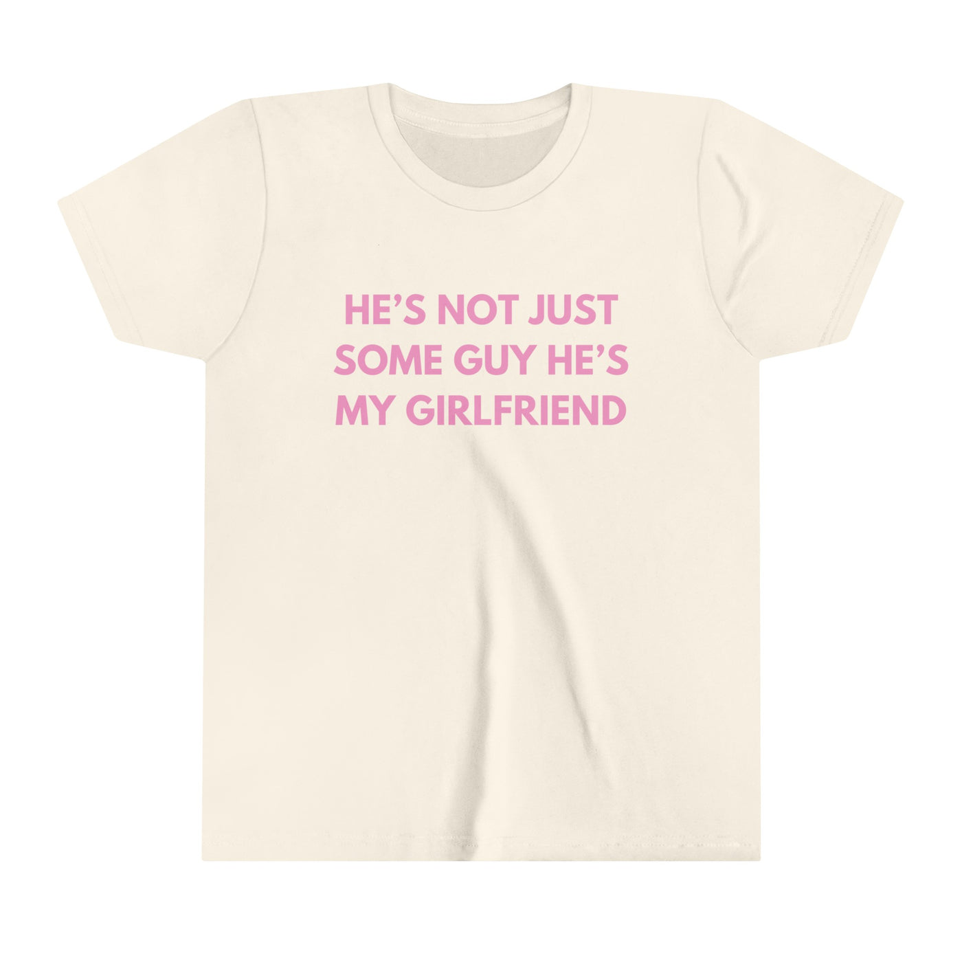 He's Not Just Some Guy He's My Girlfriend