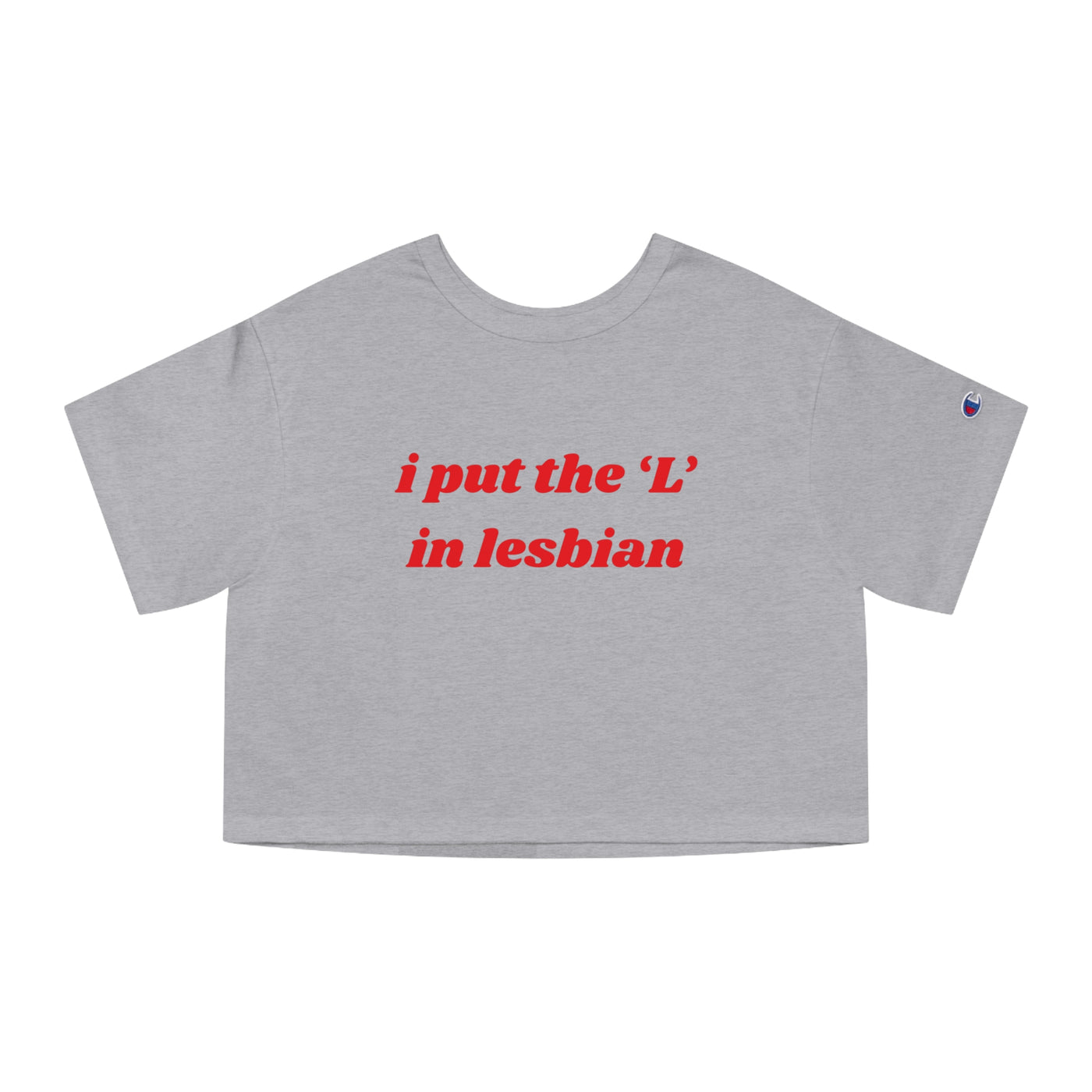 I Put the L In Lesbian