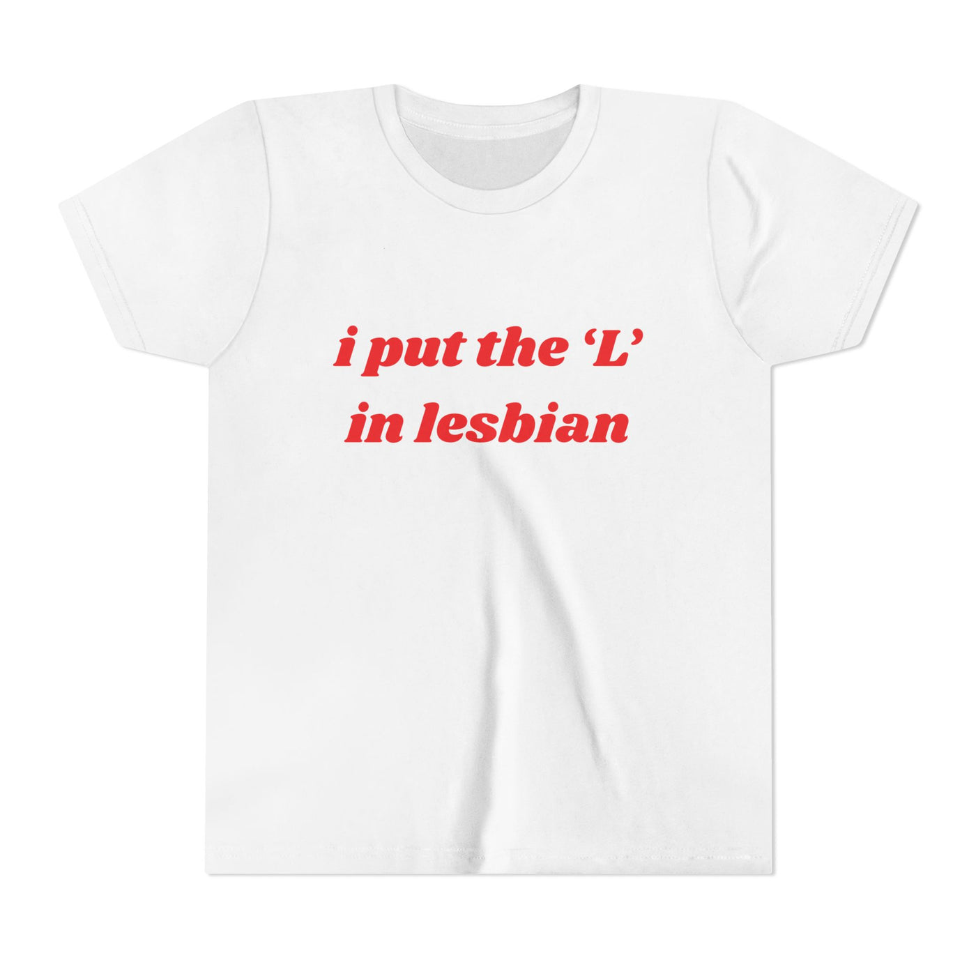 I Put the L In Lesbian