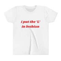 I Put the L In Lesbian