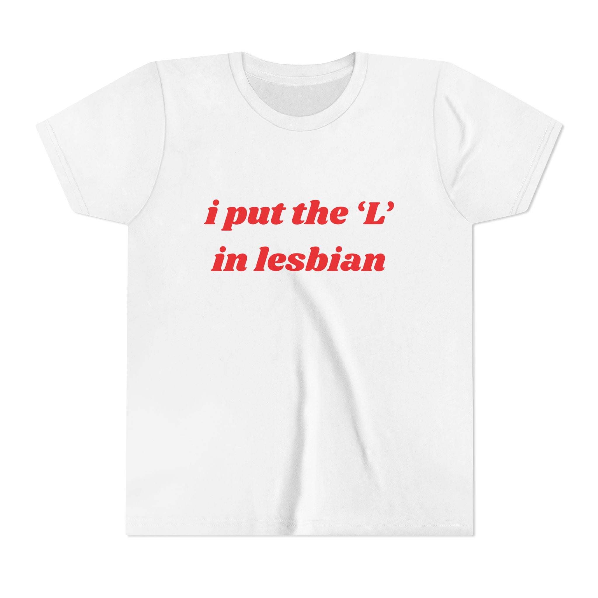 I Put the L In Lesbian
