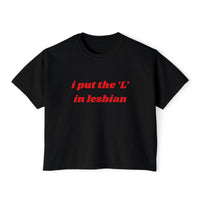 I Put the L In Lesbian