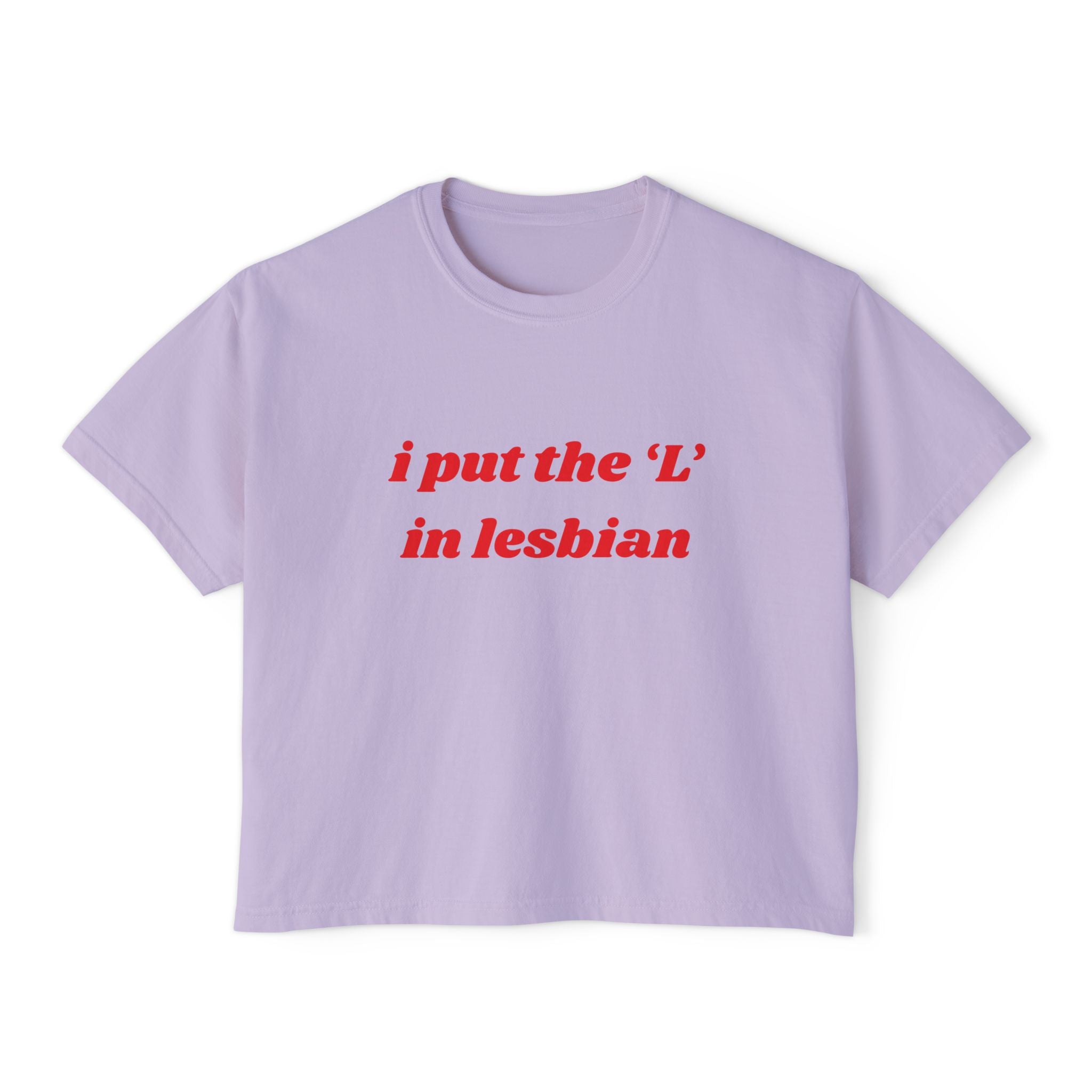 I Put the L In Lesbian