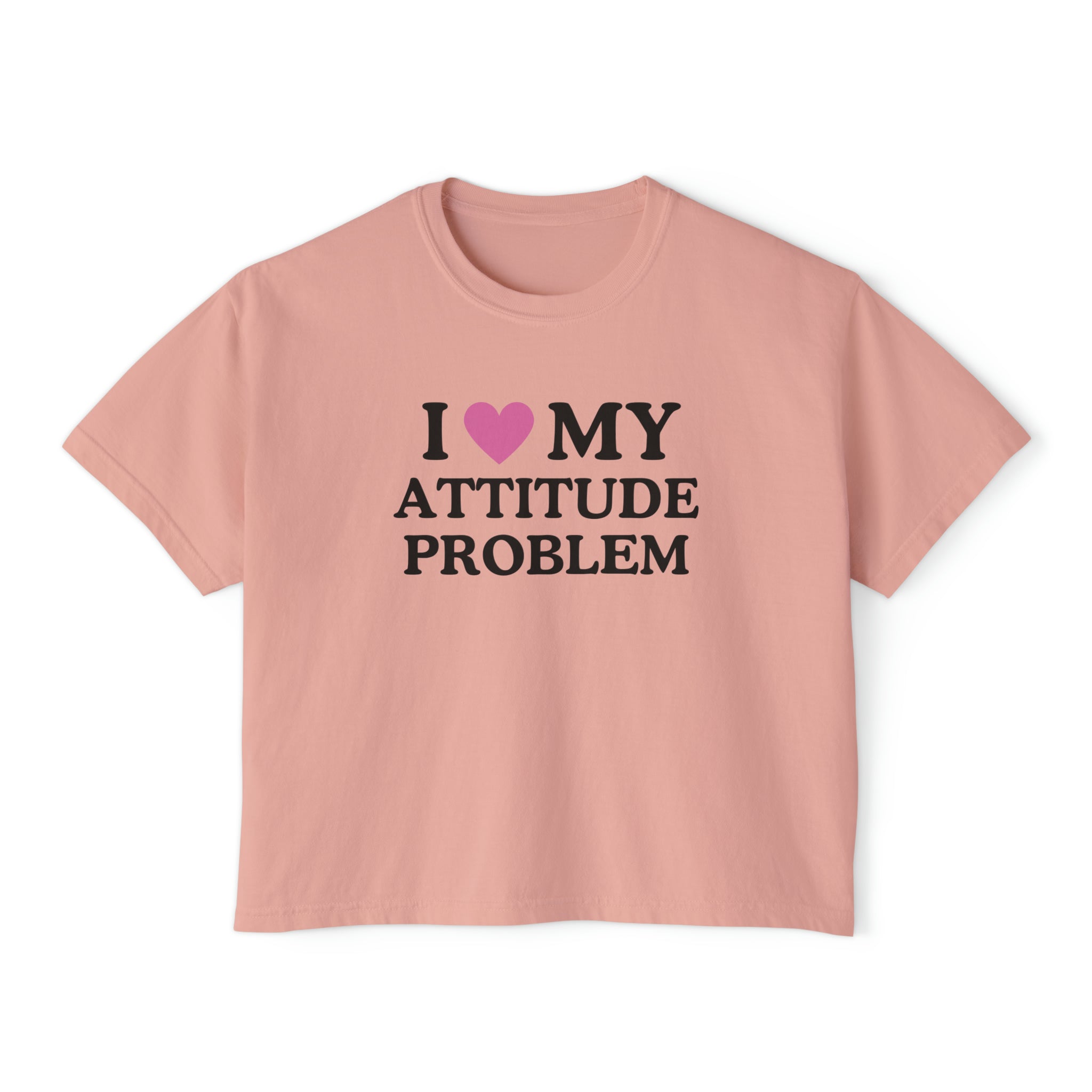 I Love My Attitude Problem