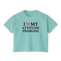 I Love My Attitude Problem