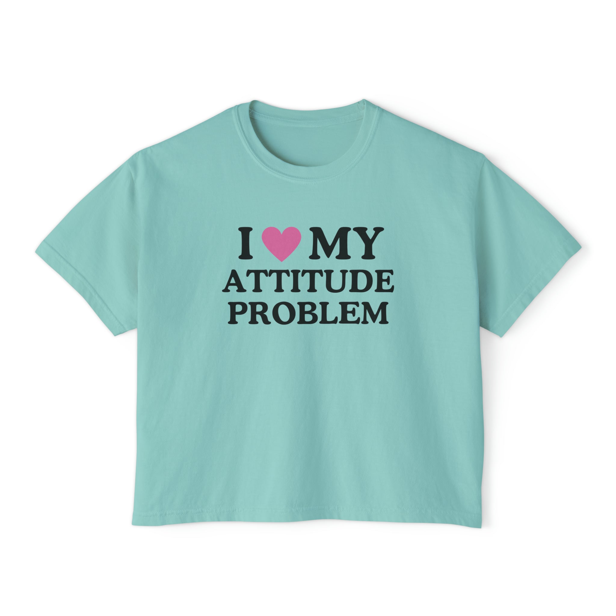 I Love My Attitude Problem