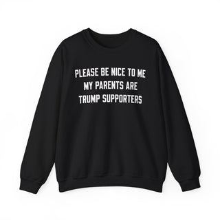 Please Be Nice To Me My Parents Are Trump Supporters