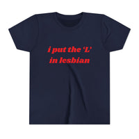 I Put the L In Lesbian
