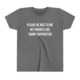 Please Be Nice To Me My Parents Are Trump Supporters