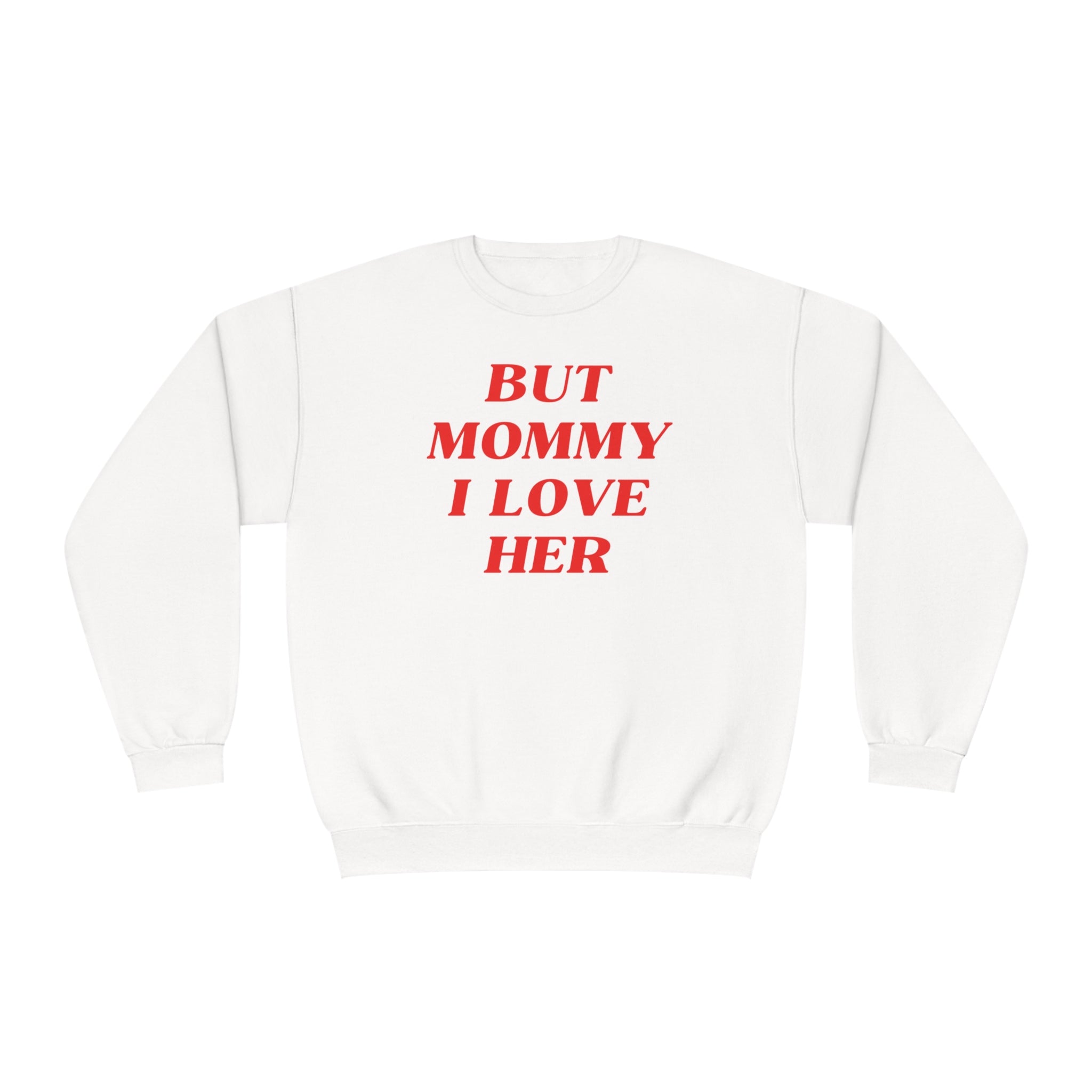 But Mommy I Love Her