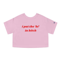 I Put The Bi In Bitch