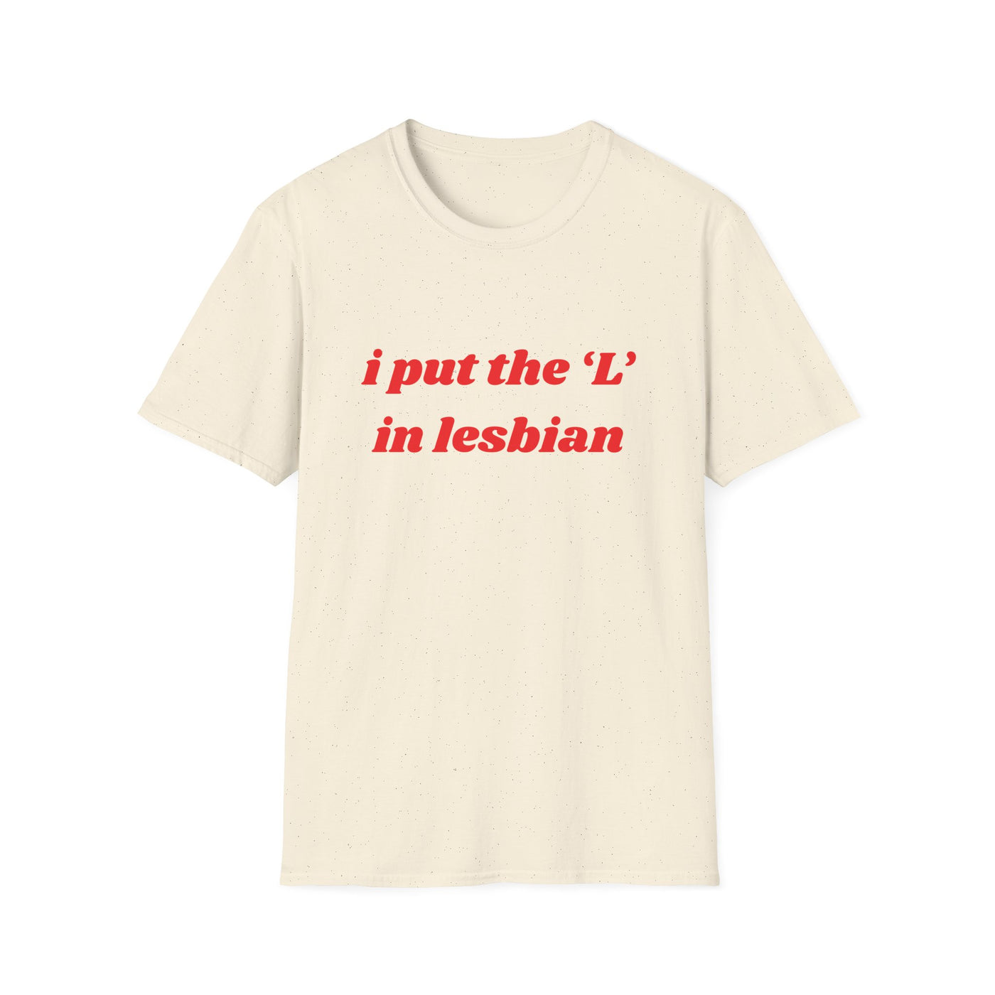 I Put the L In Lesbian