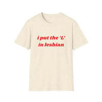 I Put the L In Lesbian